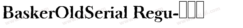 BaskerOldSerial Regu字体转换